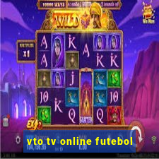 vto tv online futebol